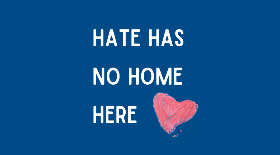Hate has no home here graphic
